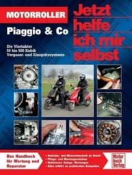 Zeige Details für Reparaturanleitung Jetzt helfe ich mir selbst" Motorroller Piaggio & Co, 4T, 50-500ccm, Vergaser + Einspritzer" Bild von Reparaturanleitung Jetzt helfe ich mir selbst" Motorroller Piaggio & Co, 4T, 50-500ccm, Vergaser + Einspritzer"
